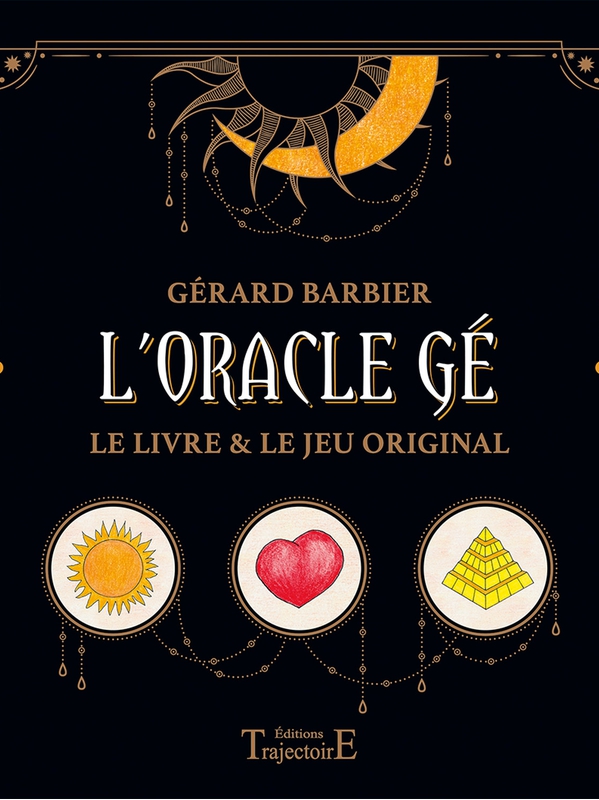 L'Oracle Gé - Coffret livre & le jeu Original - Gérard Barbier