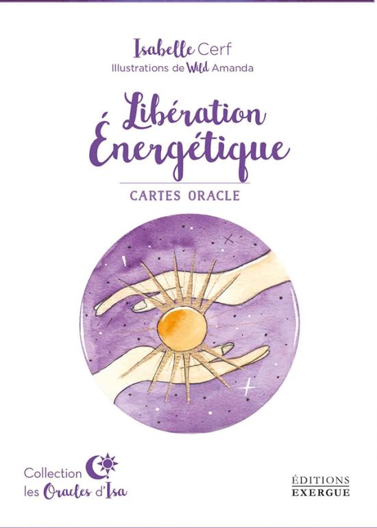 Libération énergétique - Cartes Oracle - Isabelle Cerf